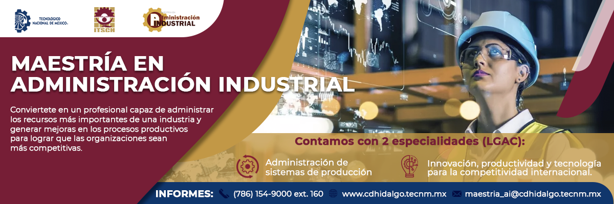 Fichas de nuevo ingreso para la Maestría en Administración Industrial 2024